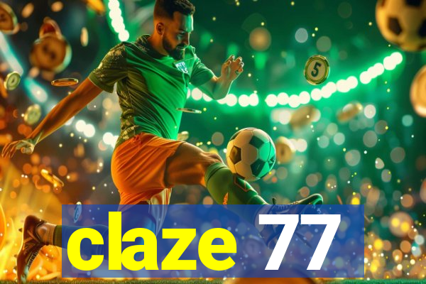 claze 77